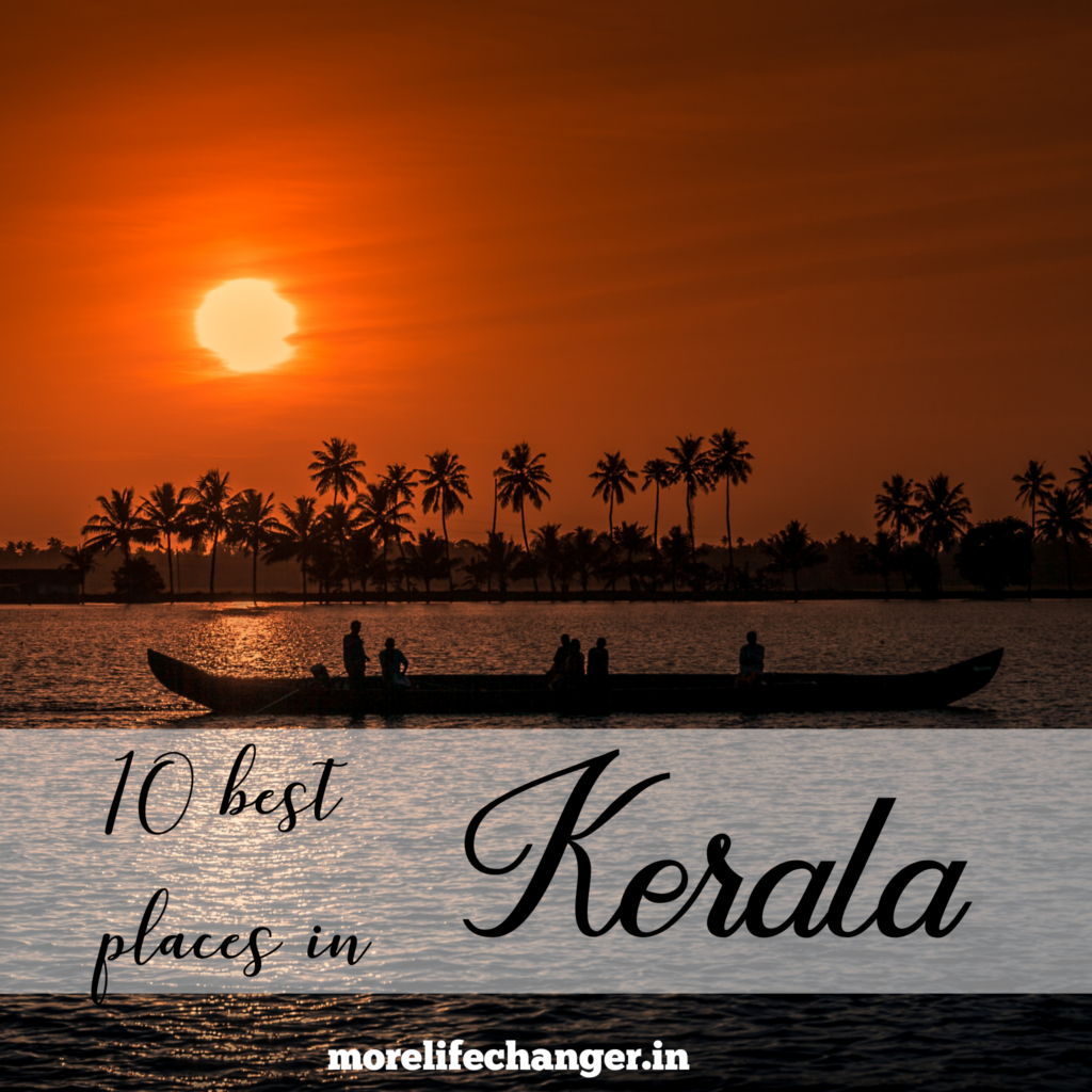 10 Best Places Of Kerala - More Life Changer