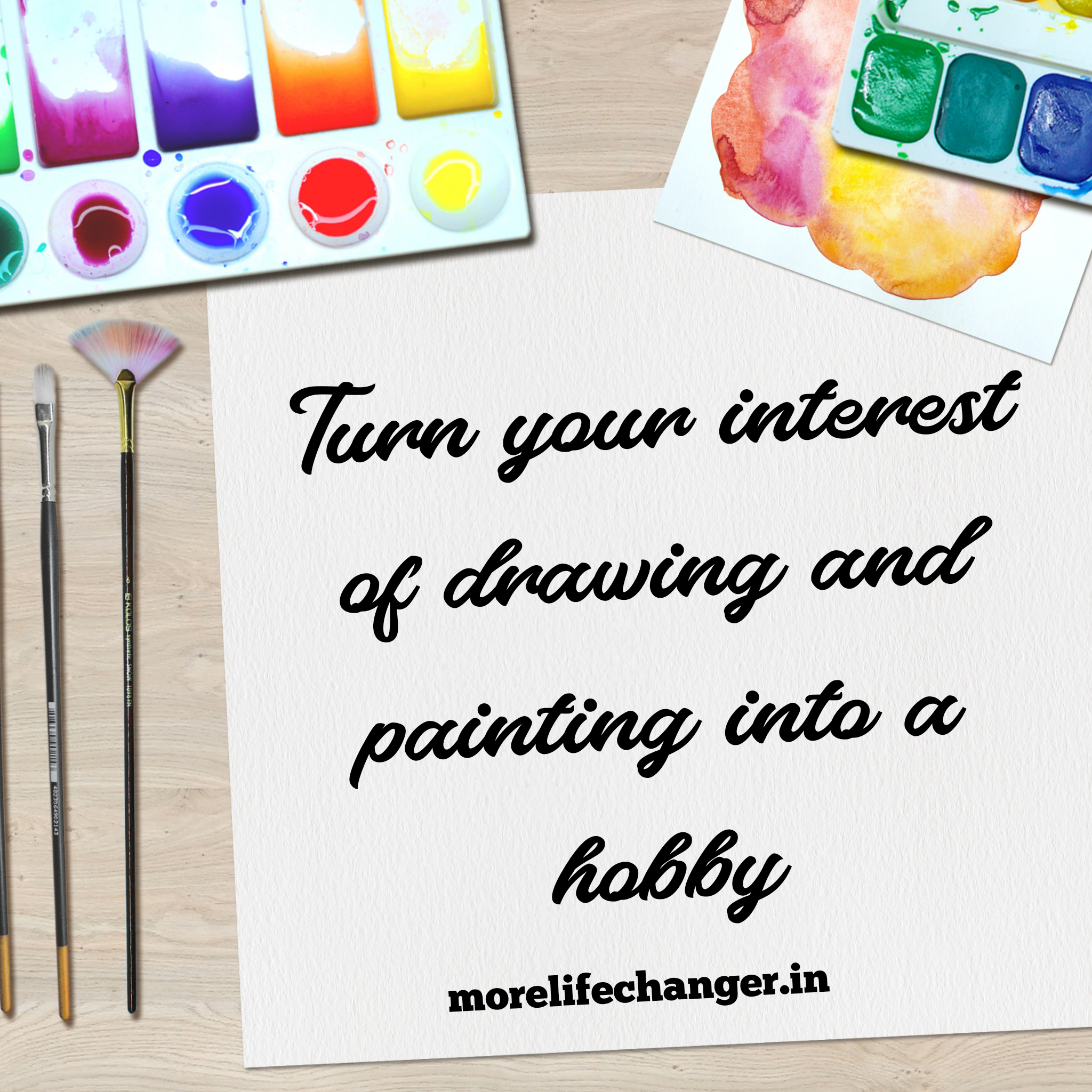 Turn your interest of drawing and painting into a hobby