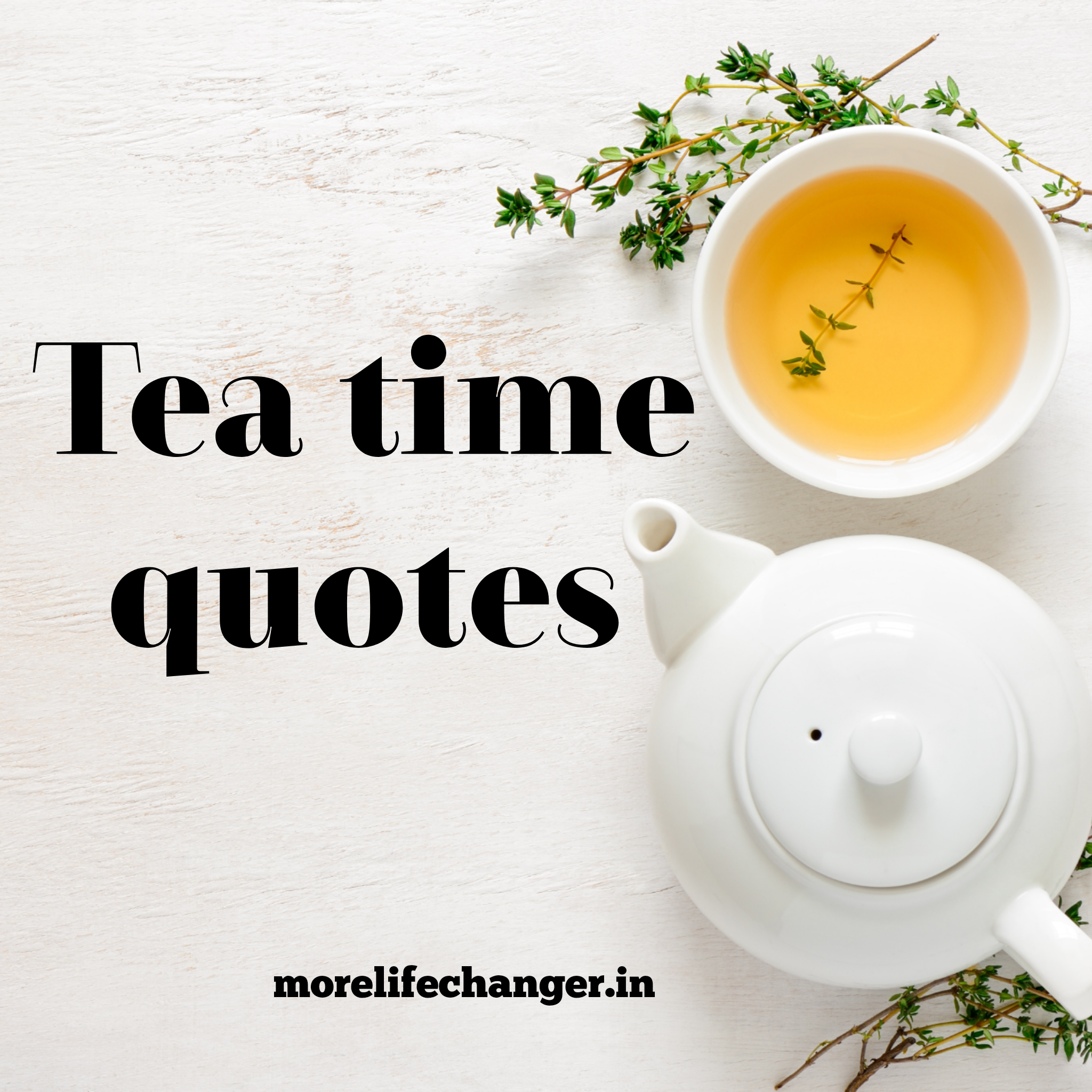 26 Amazing tea time quotes