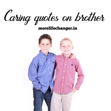 Caring quotes on brother
