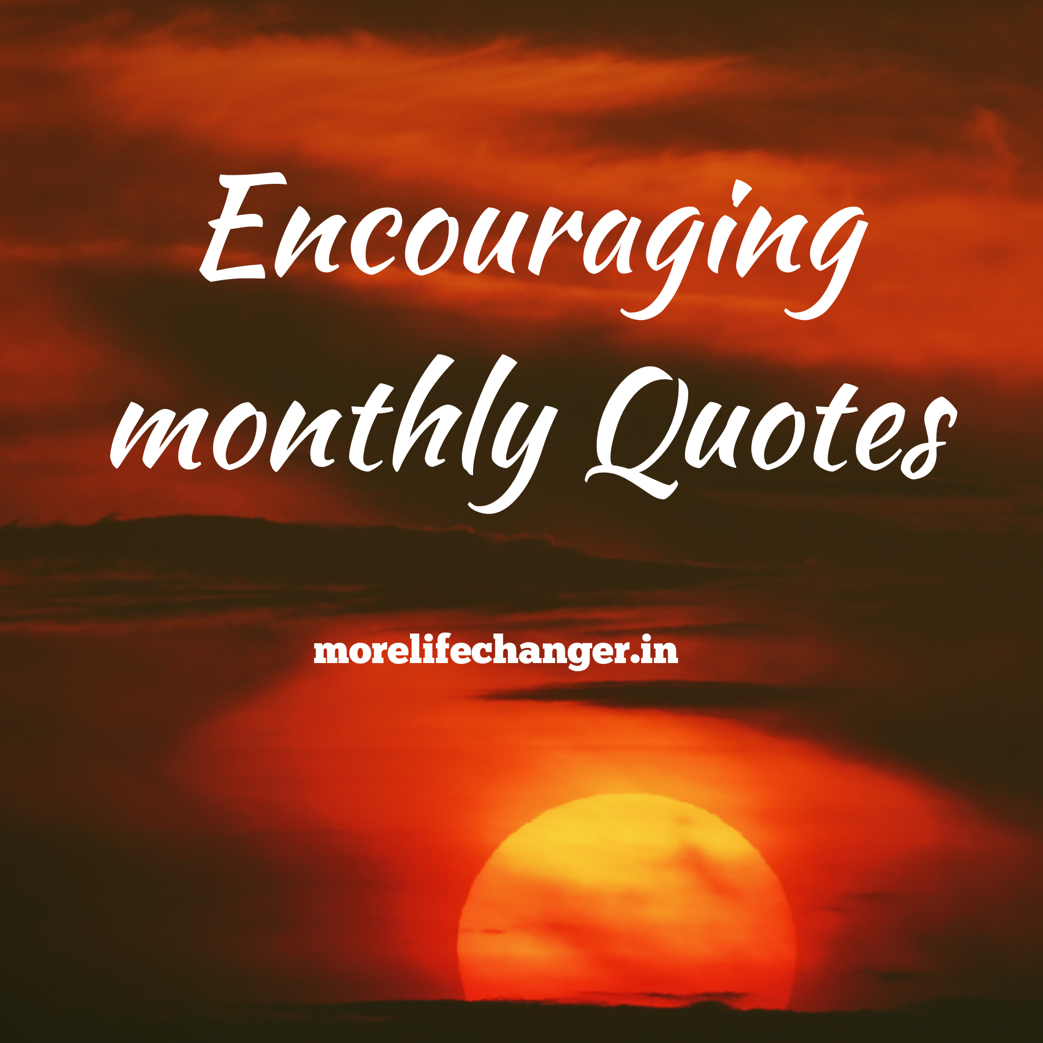 Encouraging monthly quotes