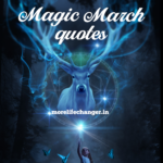 Magic March Quotes