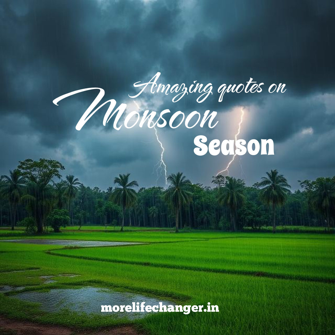 128 Amazing quotes on Monsoon season