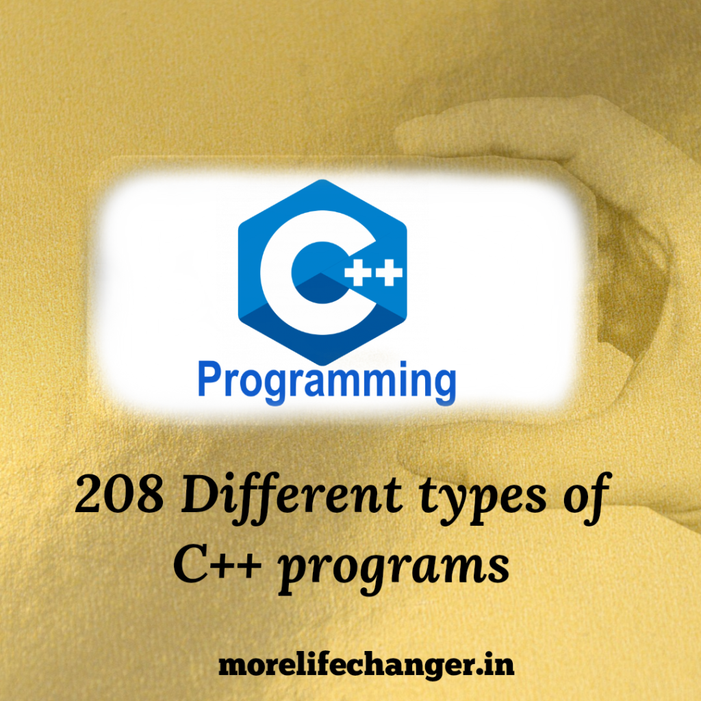 208 Different types of C++ programs - More life changer